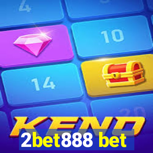 2bet888 bet